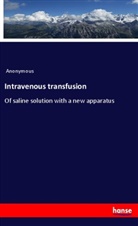 Anonymous - Intravenous transfusion