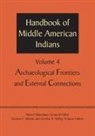 Gordon F. Willey Ekholm, Robert Wauchope, Gordon F. Ekholm, Gordon R. Willey - Handbook of Middle American Indians, Volume 4