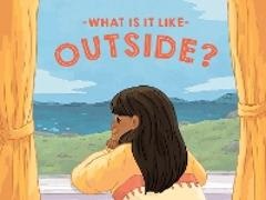 Arvaaq Press, Inhabit Education,  Inhabit Education,  Inhabit Education Books, Ali Hinch - What Is It Like Outside? - English Edition