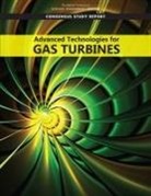 Aeronautics and Space Engineering Board, Committee on Advanced Technologies for Gas Turbines, Division on Engineering and Physical Sci, Division on Engineering and Physical Sciences, National Academies Of Sciences Engineeri, National Academies of Sciences Engineering and Medicine - Advanced Technologies for Gas Turbines