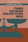 Board On Global Health, Committee on Stronger Food and Drug Regulatory Systems Abroad, Health And Medicine Division, National Academies Of Sciences Engineeri, National Academies of Sciences Engineering and Medicine, Gillian J Buckley... - Stronger Food and Drug Regulatory Systems Abroad