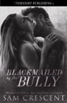 Sam Crescent - Blackmailed by Her Bully