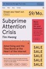 Tim Hwang - Subprime Attention Crisis
