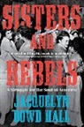 Jacquelyn Dowd Hall, Jacquelyn Dowd (University of North Carolina at Chapel Hill) Hall - Sisters and Rebels