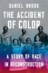 Daniel Brook - The Accident of Color