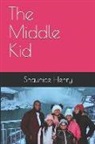Shaunice Mone Henry - The Middle Kid