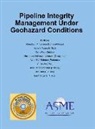 Asme, Mamdouh M. Salama, Yong Yi Wang, Don West, Mamdouh M. Salama - Pipeline Integrity Management Under Geohazard Conditions