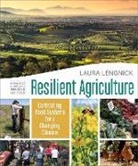 Laura Lengnick - Resilient Agriculture: Expanded & Updated Second Edition