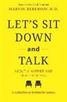 Marvin H. Berenson - Let's Sit Down and Talk: About a Happier and Healthier You