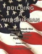 Jacqui Murray - Building a Midshipman: How to Crack the United States Naval Academy Application