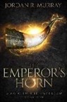 Jordan R. Murray - The Emperor's Horn: A Magic In The Imperium Novel