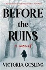 Victoria Gosling - Before the Ruins