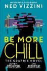 David Levithan, Ned Vizzini, Nick Bertozzi - Be More Chill: The Graphic Novel
