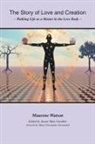 Maurene Watson, Maia Christianne Nartoomid, Susan Mary Gardner - The Story of Love and Creation