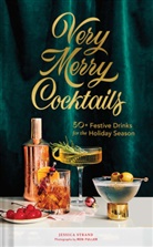 Ren Fuller, Jessica Strand, Strand Jessica, Ren Fuller, Ren Fuller - Very Merry Cocktails