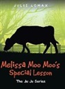 Julie Lomax - Melissa Moo Moo's Special Lesson: The Ju Ju Series