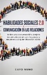 Cayo Nuno - HABILIDADES SOCIALES 2.0 & COMUNICACIÓN EN LAS RELACIONES
