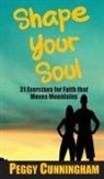 Peggy Cunningham - Shape Your Soul