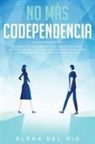 Elena Del Rio - NO MÁS CODEPENDENCIA