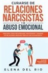 Elena Del Rio - Curarse de relaciones narcisistas y de abuso emocional