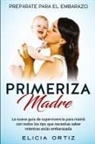 Elicia Ortiz - Madre primeriza
