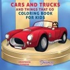 Young Dreamers Press, Anastasiia Saikova - Cars and Trucks and Things That Go Coloring Book for Kids