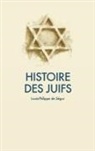 Louis-Philippe De Ségur - Histoire des Juifs