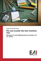 Hiang-Chu Ausilia Chang - Per una scuola che non svanisce mai