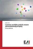 Nubia León - L'amore avrebbe potuto essere adrenoleukodystrophy
