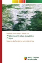 Engidashet Bunare Hundie, Shiferaw Lulu - Proposta de novo governo Etíope