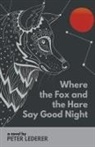 Peter Lederer - Where the Fox and the Hare Say Good Night
