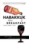 Brian J. Walsh, Wine Before Breakfast Community - Habakkuk before Breakfast