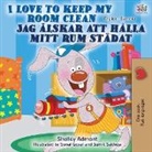 Shelley Admont, Kidkiddos Books - I Love to Keep My Room Clean (English Swedish Bilingual Book)