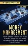 Income Mastery, Phil Wall - Money Management