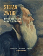 Stefan Zweig - Drei Dichter ihres Lebens