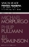 Michael Morpurgo, Michael Pullman Morpurgo, Phili Pullman, Philip Pullman, Simon Reade, Simon (Author) Reade... - Private Peaceful and other adaptations