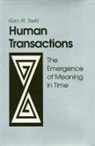 Gary Stahl - Human Transactions: The Emergence of Meaning in Time