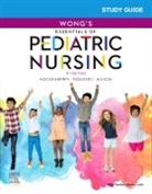 Cheryl C Rodgers, Marilyn J. Hockenberry, Marilyn J. (Professor of Pediatrics Hockenberry, Marilyn J. (Professor of PediatricsBaylor College of Medicine Hockenberry, Hockenberry Marilyn J., Cheryl C Rodgers... - Study Guide for Wong's Essentials of Pediatric Nursing
