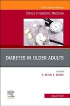 S. Sethu K. Reddy, S Sethu K Reddy, S. Sethu K. Reddy, S. Sethu K. Reddy - Diabets in Older Adults, An Isse of Clinics in Geriatric Medicine