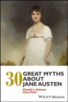 C Johnson, Claudia Johnson, Claudia L Johnson, Claudia L. Johnson, Claudia L. (Princeton Johnson, Claudia L. Tuite Johnson... - 30 Great Myths About Jane Austen