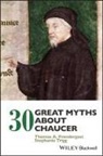 TA Prendergast, Thomas A Prendergast, Thomas A. Prendergast, Thomas A. Trigg Prendergast, Prendergast Thomas A., Stephanie Trigg... - 30 Great Myths About Chaucer