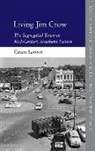 Gavan Lennon, Gavan (Senior Lecturer in American Literat Lennon, Gavan (Senior lecturer in American Literature and Culture Lennon - Living Jim Crow
