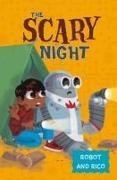 Anastasia Suen, Michael Laughead, Michael Frederick Laughead - The Scary Night - A Robot and Rico Story