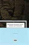 Craig Proulx - Reclaiming Aboriginal Justice, Identity, and Community