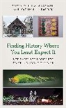 Jill M. Leacock Gradwell, Jill M. Gradwell, Kathryn H. Leacock - Finding History Where You Least Expect It