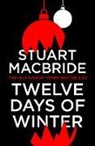 Stuart Macbride - Twelve Days of Winter