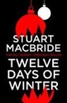 Stuart MacBride - Twelve Days of Winter