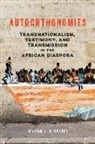 Myriam J. A. Chancy - Autochthonomies