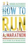 Vassos Alexander, Alexander Vassos - How to Run a Marathon