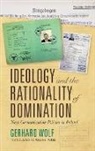 Gerhard Wolf, Gerhard/ Yung Wolf - Ideology and the Rationality of Domination